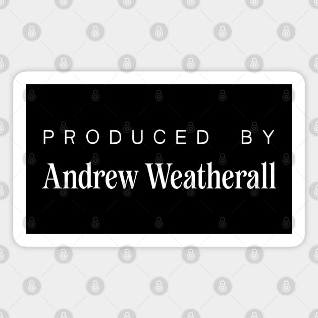 Produced By .... Andrew Weatherall Magnet by saudade